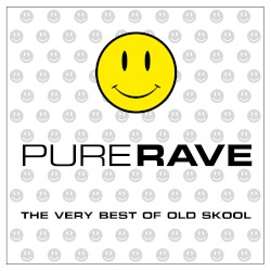 Pure Rave: The Very Best of Old Skool