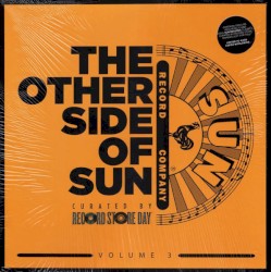 The Other Side Of Sun: Sun Records Curated By Record Store Day, Volume 3