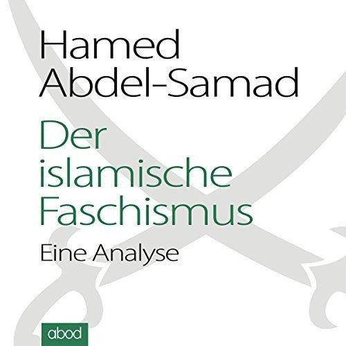 Der islamische Faschismus: Eine Analyse