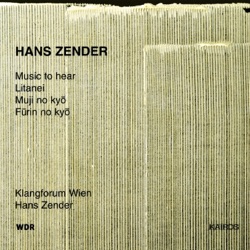 Music to Hear / Litanei / Muji no kyō / Fūrin no kyō