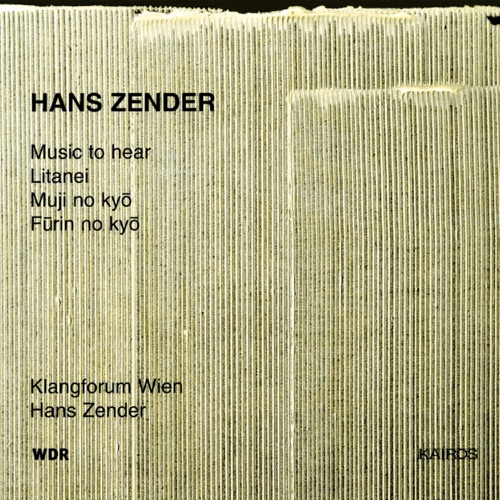 Music to Hear / Litanei / Muji no kyō / Fūrin no kyō