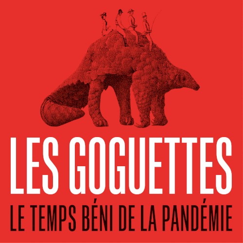 Le Temps béni de la pandémie