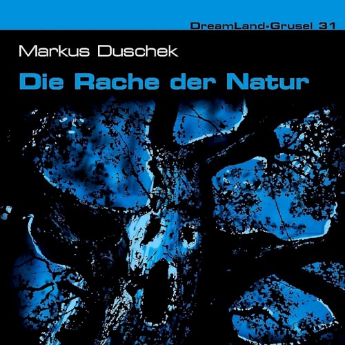 Dreamland Grusel, Folge 31: Die Rache der Natur