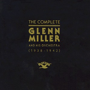 The Complete Glenn Miller 1938-1942