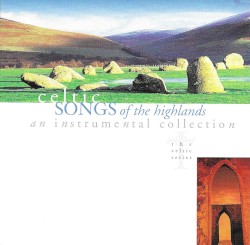 Celtic Songs of the Highlands