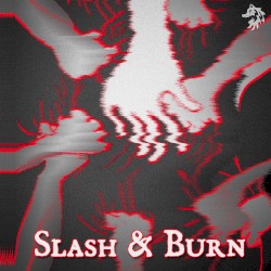 Slash & Burn