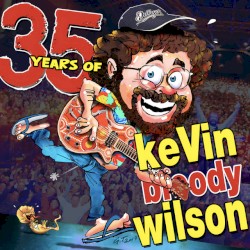 35 Years of Kevin Bloody Wilson