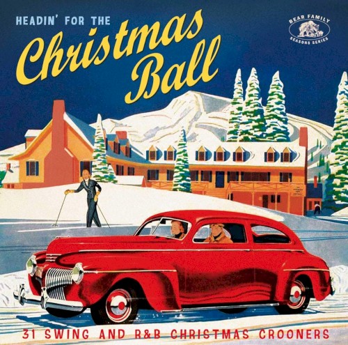 Headin’ for the Christmas Ball: 31 Swing and R&B Christmas Crooners