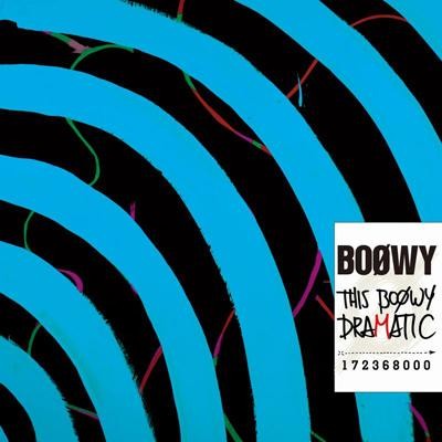 THIS BOØWY DRAMATIC