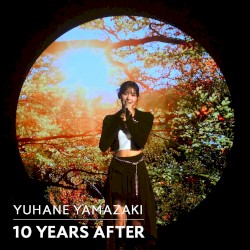 10 YEARS AFTER
