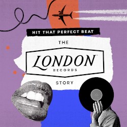 Hit That Perfect Beat: The London Records Story