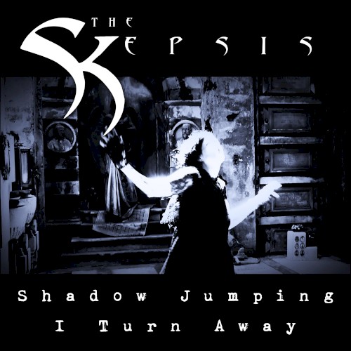 Shadow Jumping & I Turn Away