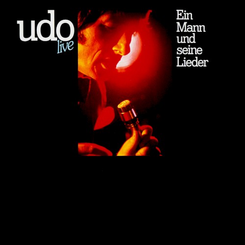 Udo live: Ein Mann und seine Lieder
