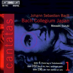 Cantatas, Vol. 1 (BWV 4, 150, 196)