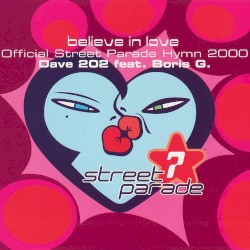 Believe in Love (Official Street Parade 2000 Hymn)