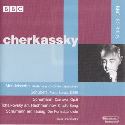 Mendelssohn: Andante and Rondo capriccioso / Schubert: Piano Sonata D959 / Schumann: Carnaval, op. 9 / Der Kontrabandiste / Tchaikovsky: Cradle Song