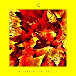 Overload the Reactor