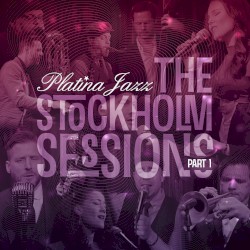 The Stockholm Sessions, Pt. 1