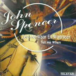 Zeg me waar en wanneer / Tell Me When