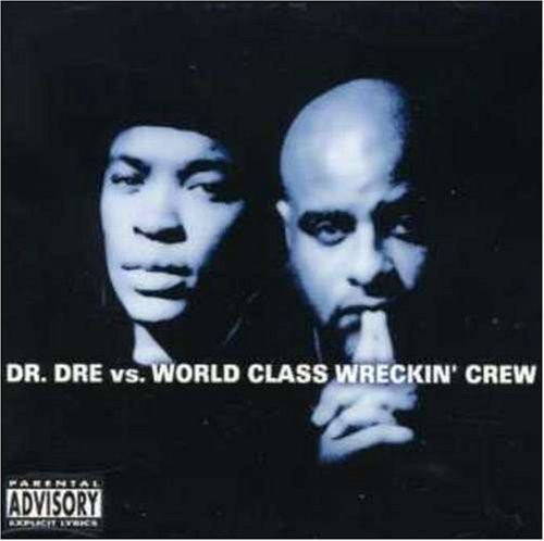 Dr. Dre vs. World Class Wreckin' Crew
