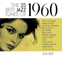 The 25 Best Jazz Tunes Of 1960