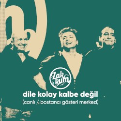 Dile Kolay Kalbe Değil