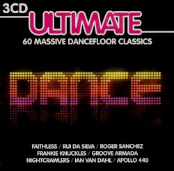 Ultimate Dance: 60 Massive Dancefloor Classics