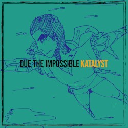 Due the Impossible