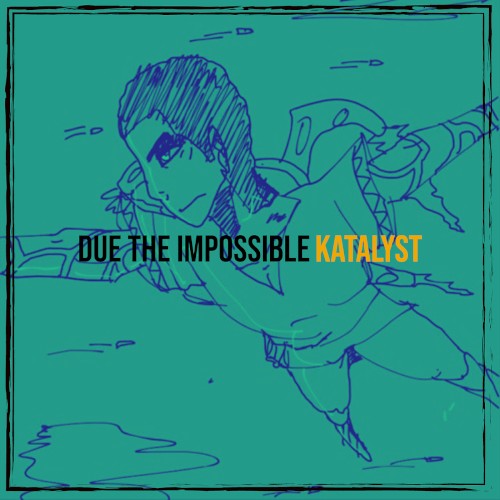 Due the Impossible