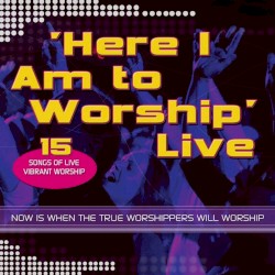 Here I Am to Worship: Live