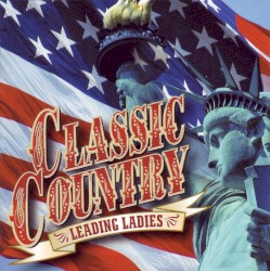 Classic Country: Leading Ladies