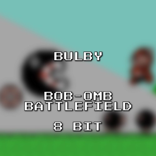 Bob‐omb Battlefield 8 Bit (Super Mario 64)