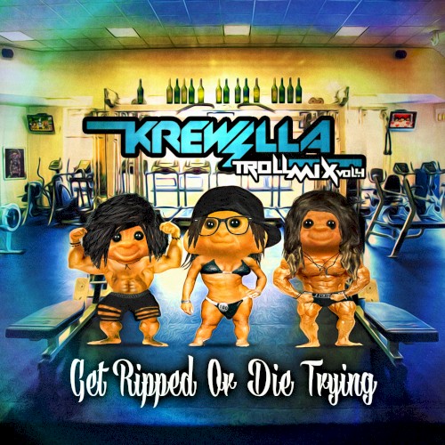 Troll Mix Vol. 4: Get Ripped or Die Trying