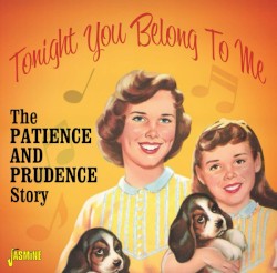 Tonight You Belong To Me: The Patience & Prudence Story
