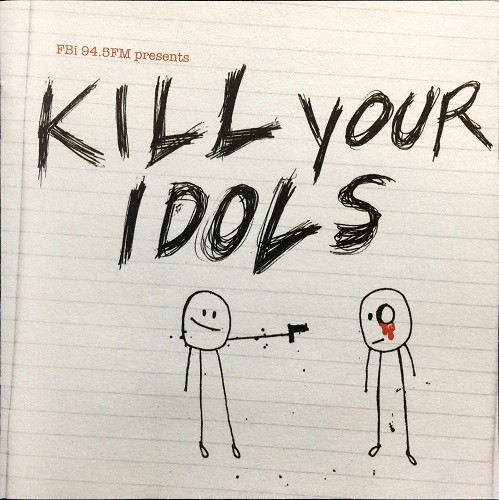 Kill Your Idols