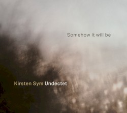 Somehow it will be