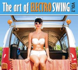 The Art of Electro Swing, Volume 2