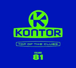 Kontor - Top of the Clubs - Volume 81