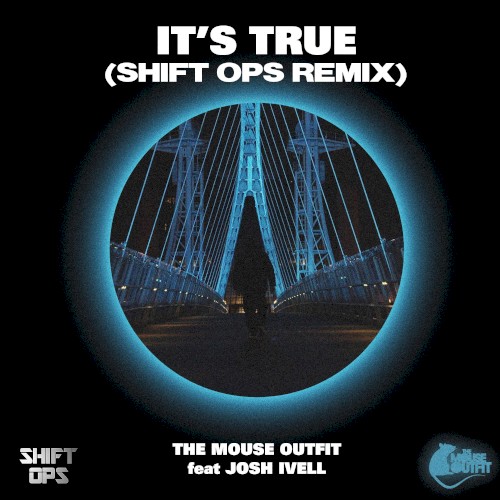 It's True (Shift Ops Remix)