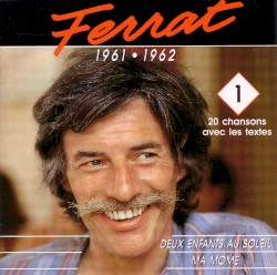 Ferrat, Volume 1: 1961-1962, Deux enfants au soleil / Ma môme