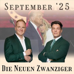 Die Neuen Zwanziger #09/25, „Charlie Kirk, UK-Politik, Medizinermigration, Gaza, Free Speech, rechte Parteien“