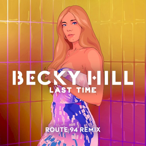 Last Time (Route 94 remix)