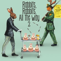 Rabbits, Rabbits, All the way 2