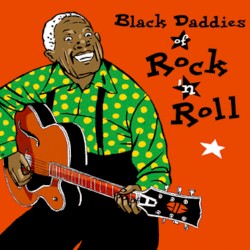 Black Daddies of Rock ’n Roll