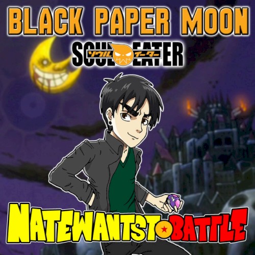 Black Paper Moon (from "Soul Eater")