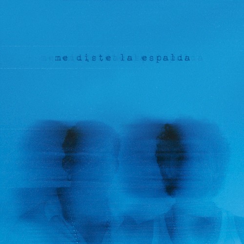 Me Diste la Espalda