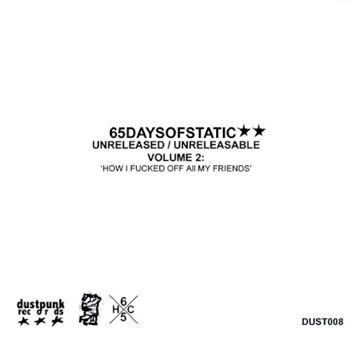 Unreleased/Unreleasable, Volume 2: How I Fucked Off All My Friends