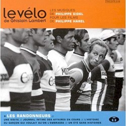 Le Vélo de Ghislain Lambert : Les Musiques de Phillipe Eidel pour les films de Phillipe Harel