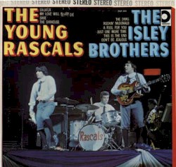 The Isley Brothers & The Young Rascals