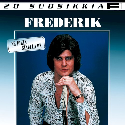 20 suosikkia: Se jokin sinulla on